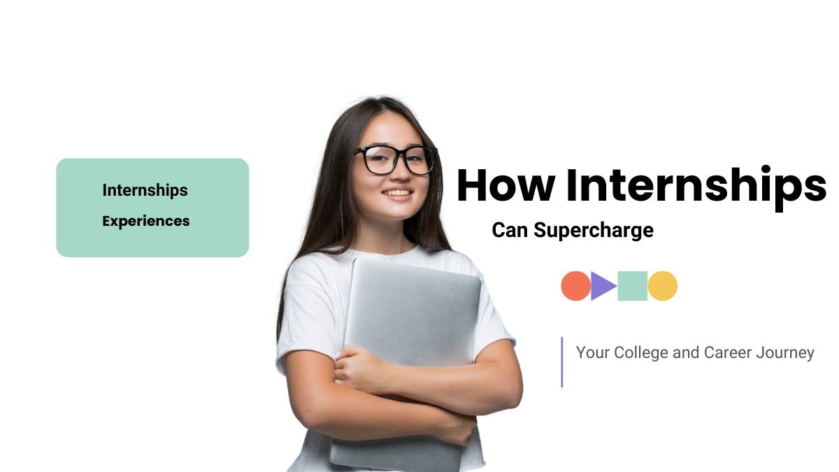 student internships tips, maximize college experience, internship guide for students, student career growth, gain experience in college,